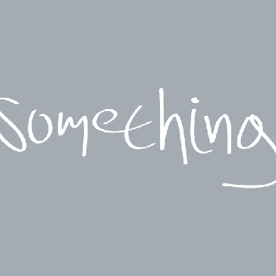 Something