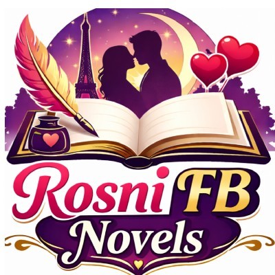 💞ROSNI FB🔥🌹 Novels