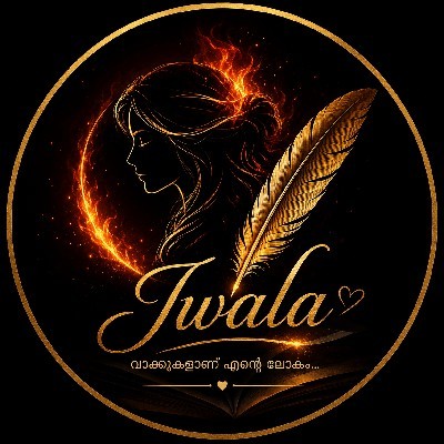 Jwala🔥 "ജ്വാല🔥"