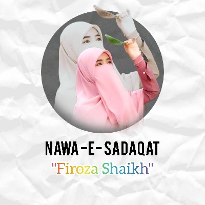 Firoza Sikander Shaikh "𝔣𝔦𝔯𝔬𝔷𝔞 𝖘𝖍𝖆𝖎𝖐𝖍"