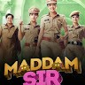 Maddam Sir