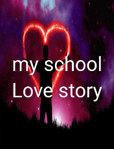my school Love story