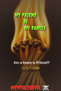 My friend is my family