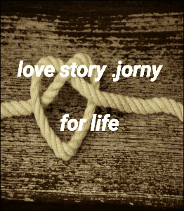 love story. part 1
 जर्नी फॉर लाइफ