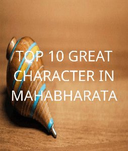 TOP 10 GREAT CHARACTER IN MAHABHARATA