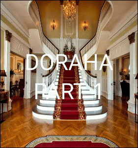 DORAHA PART 1