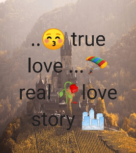 ..😚 true love ...🪂real 🥀love story 🌁