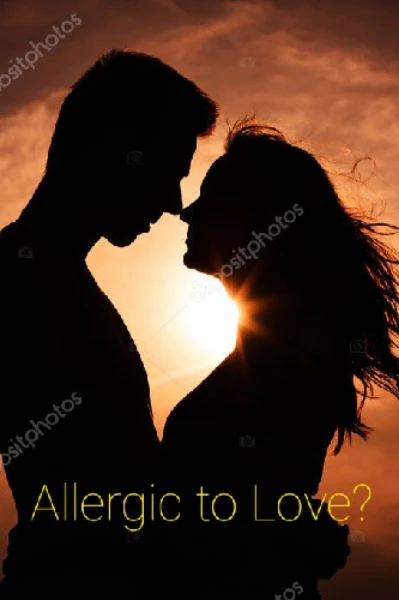 Allergic to Love?