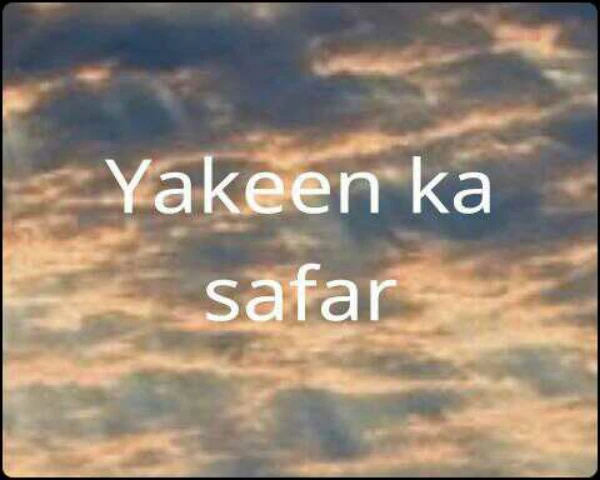 Yakeen ka safar