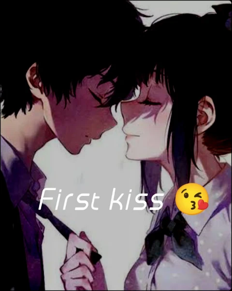 First kiss 😘