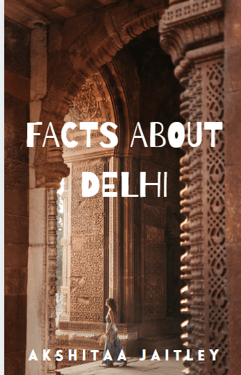 Facts about Delhi