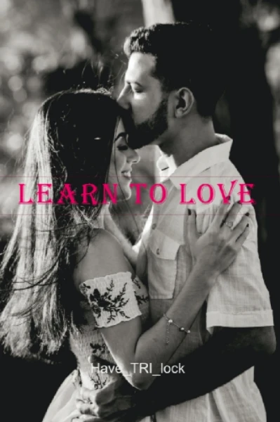 Learn to Love
|| COMPLETED||