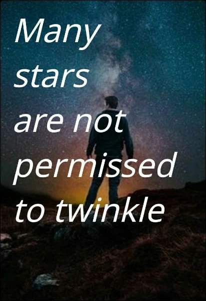Many stars are not permissed to twinkle