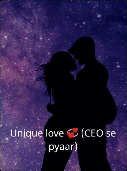Unique love 💞 (CEO se pyaar)
