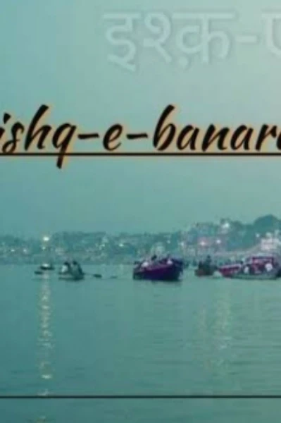 Ishq - e - Banaras