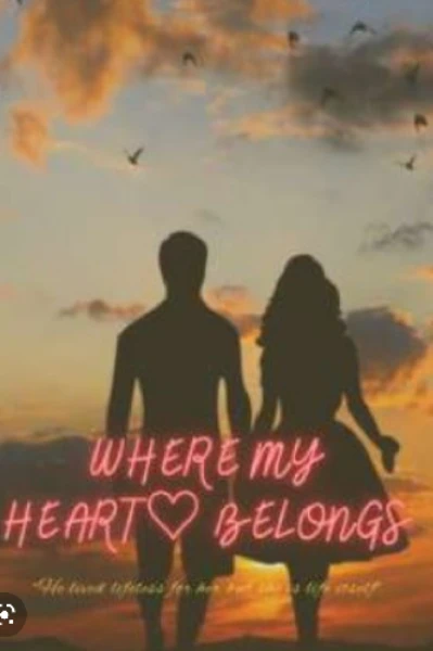 WHERE MY HEART BELONGS
