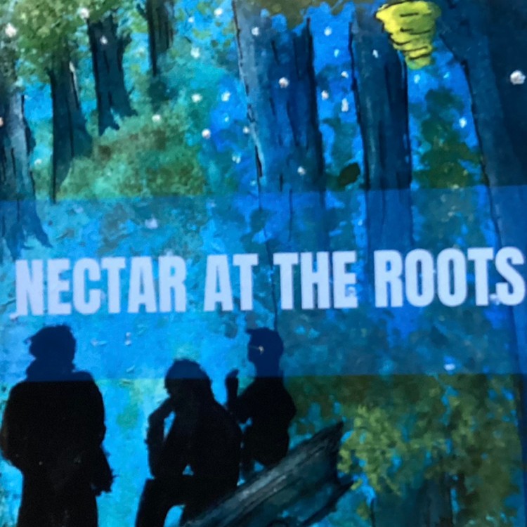 Nectar At The Roots: 17 - Story Time