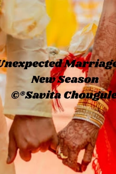 Unexpected Marriage ❤️(Love) New Season Part-1
