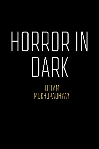 Horror in dark