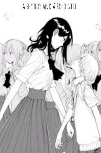 A shy boy and a bold girl 1(ᵇᵃˢᵉᵈ ᵒⁿ ᵃ ᵗʳᵘᵉ ˢᵗᵒʳʸ)