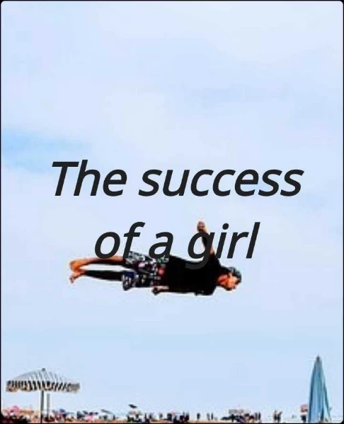 The success of a girl
