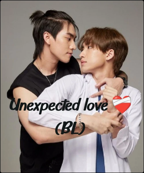 Unexpected love ❤‍🩹(BL)