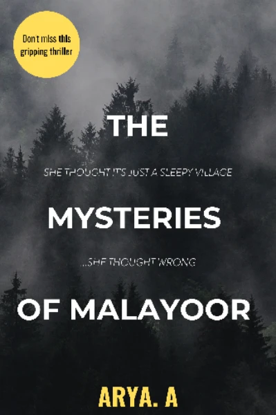 The Mysteries of Malayoor: A Gripping Thriller (COMPLETED)