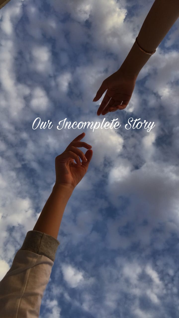 Our Incomplete Story