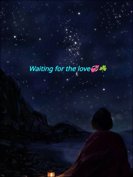 Waiting for the love💞☘️