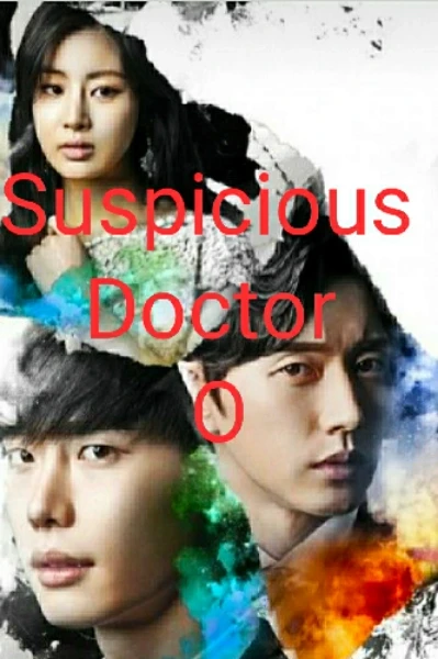 Suspicious Doctor O