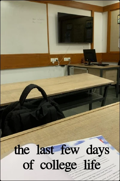 the last few days of college life