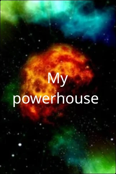 My powerhouse