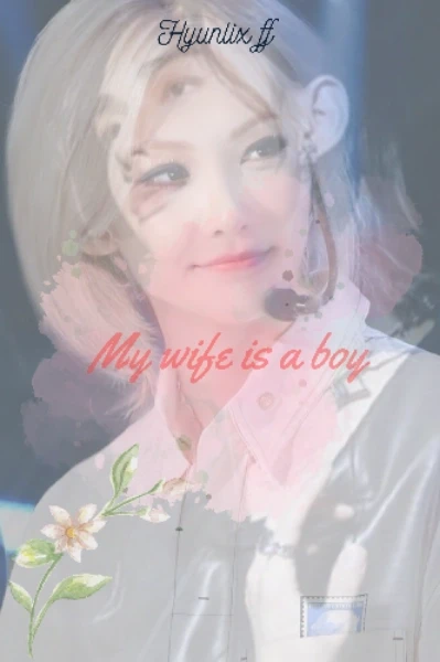 Hyunlix ff my wife is a boy 👨‍❤️‍👨