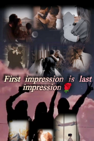 🌹First impression is Last impression