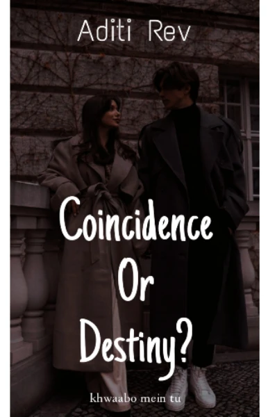 Coincidence Or Destiny?