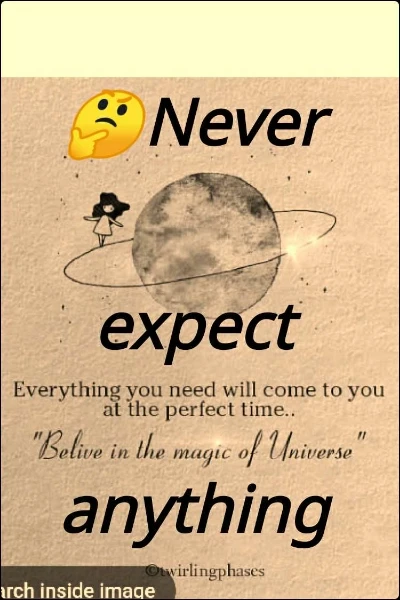 🤔Never expect anything 🤔