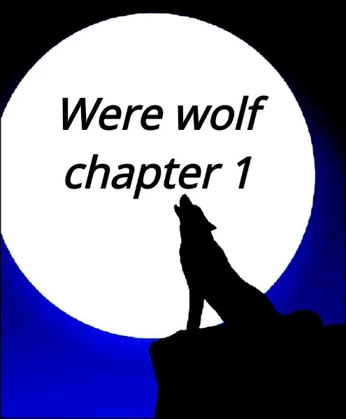 Were wolf chapter 1 - An online English story written by Unlimited ...
