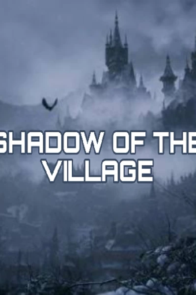 शैडो ऑफ़ दा विलेज (भाग 1)