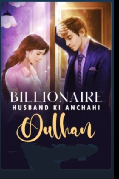 Billionaire husband ki unchahi saadi
