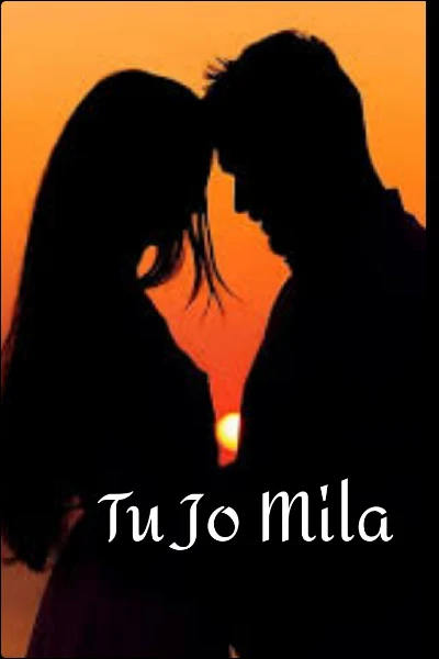 Tu Jo Mila