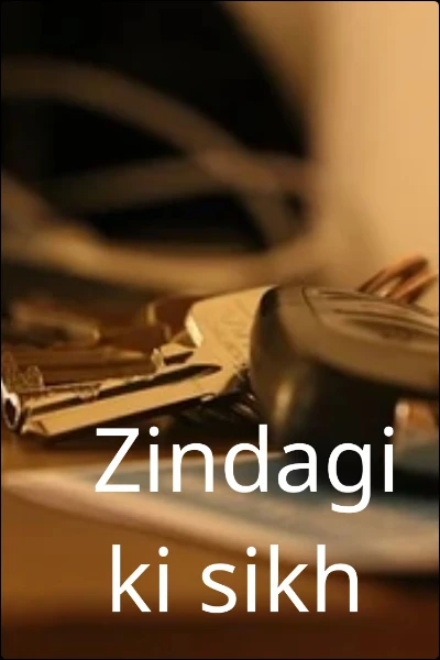 Zindagi ki sikh
