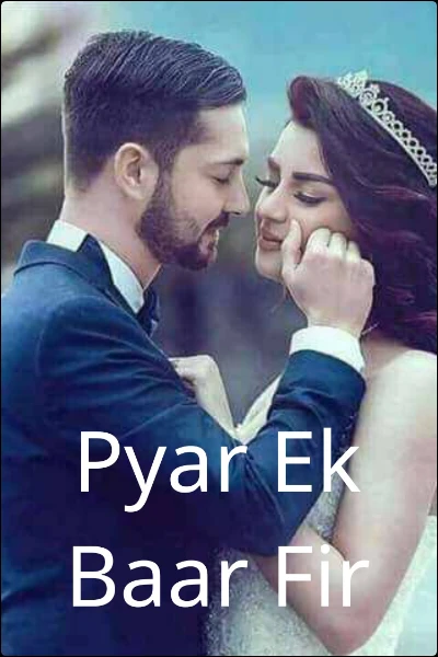 Pyar Ek Baar Fir