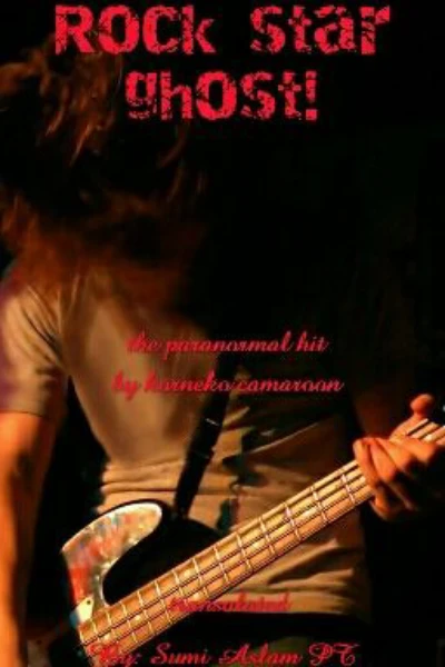 "റോക്ക് സ്റ്റാർ ഗോസ്റ്റ് "