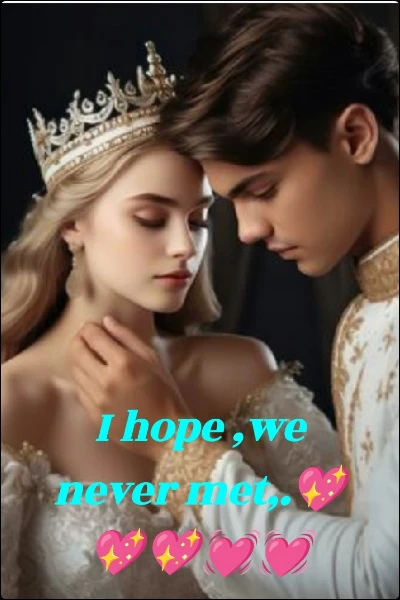 I hope ,we never met,.💖💖💖💓💓 (Season 1)