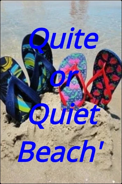Quite or Quiet Beach