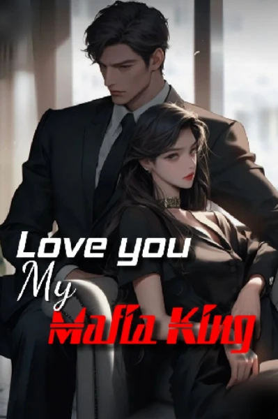 Love you My Mafia King