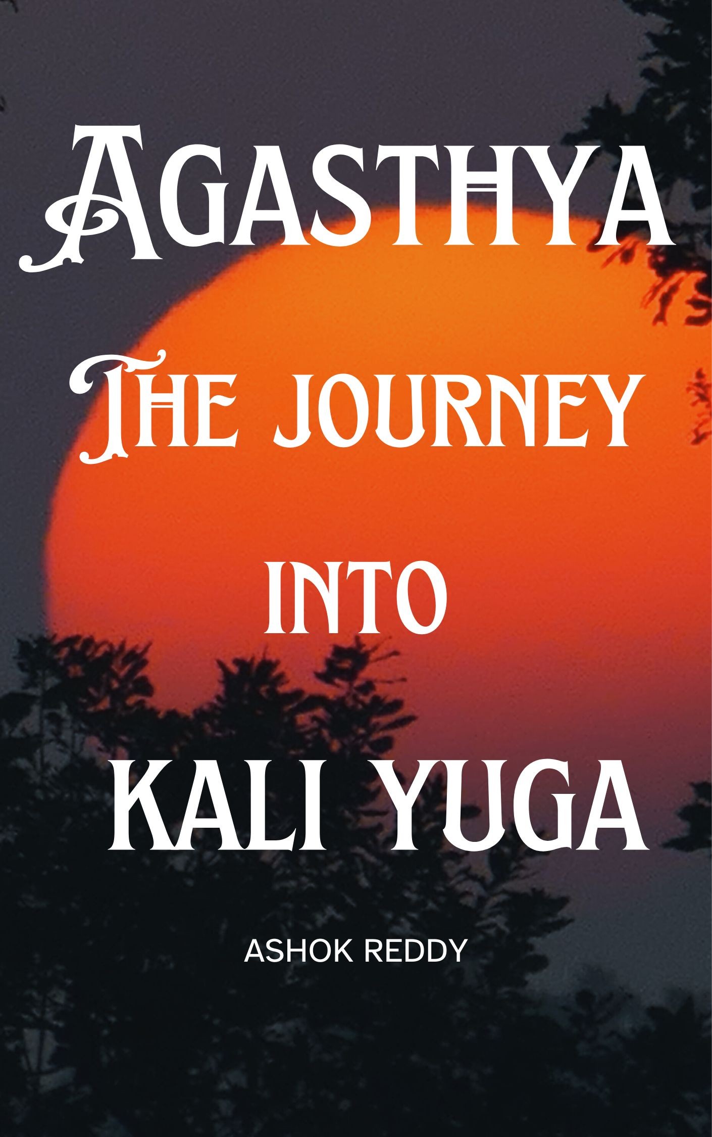 Agasthya - The Journey into Kali Yuga