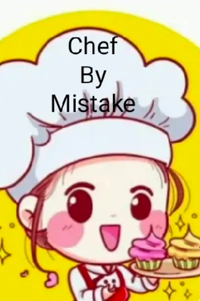 Chef By Mistake 
भाग -1