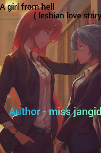 A girl from hell ( lesbian love story)