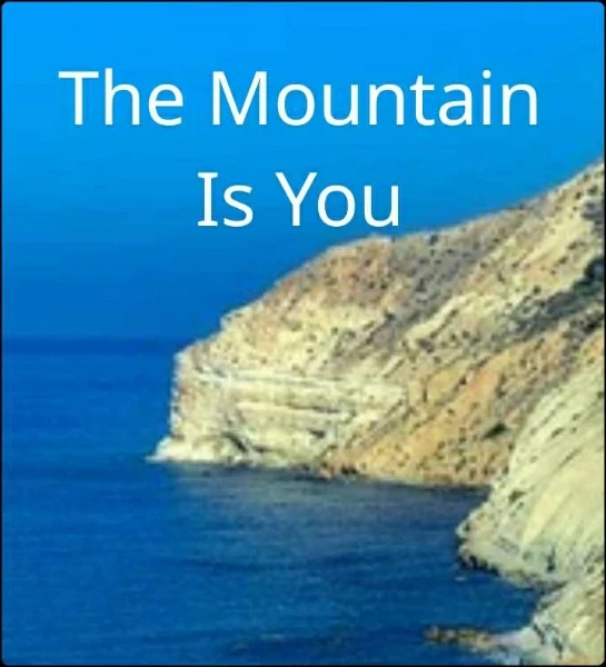 The Mountain Is You